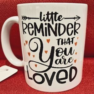 Reminder you are loved coffee mug